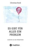 ES GIBT FÜR ALLES EIN PROBLEM