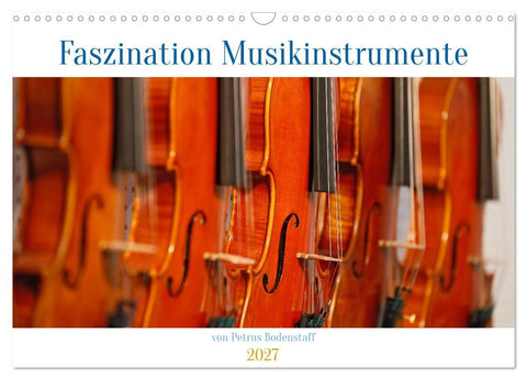 Faszination Musikinstrumente (Wandkalender 2027 DIN A3 quer), CALVENDO Monatskalender