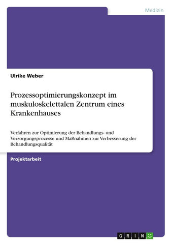 Prozessoptimierungskonzept im muskuloskelettalen Zentrum eines Krankenhauses