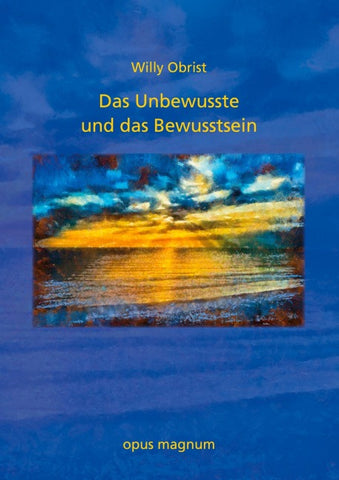 Das Unbewusste und das Bewusstsein