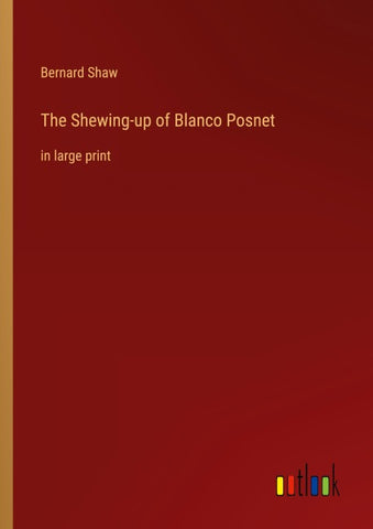 The Shewing-up of Blanco Posnet