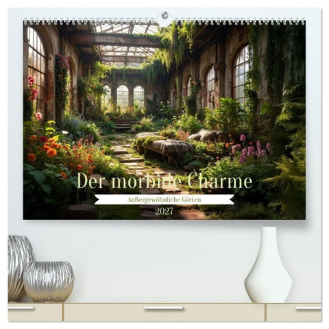 Der morbide Charme (hochwertiger Premium Wandkalender 2027 DIN A2 quer), Kunstdruck in Hochglanz