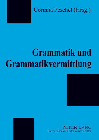 Grammatik und Grammatikvermittlung