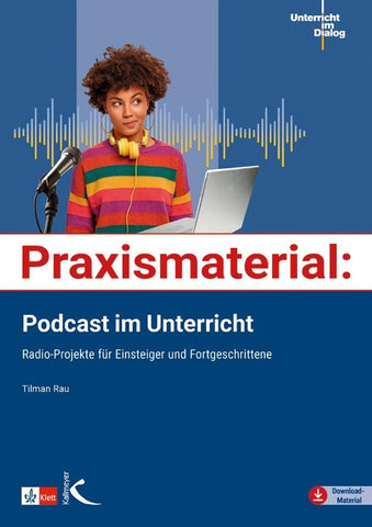 Praxismaterial: Podcast im Unterricht