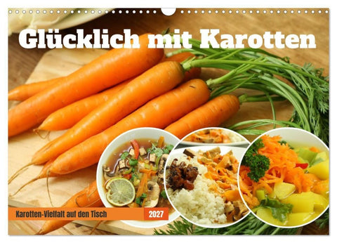 Glücklich mit Karotten (Wandkalender 2027 DIN A3 quer), CALVENDO Monatskalender