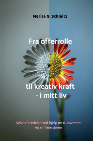 Fra offerrolle til kreativ kraft - i mitt liv