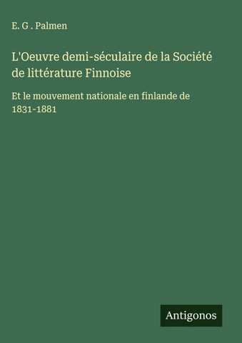 L'Oeuvre demi-séculaire de la Société de littérature Finnoise