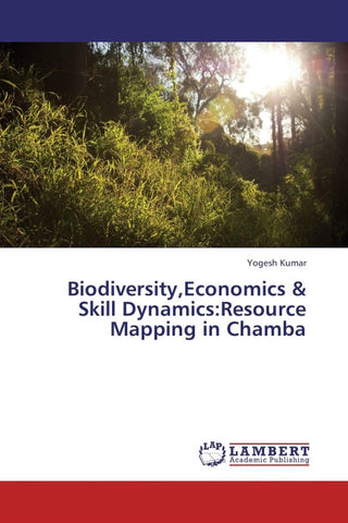 Biodiversity,Economics & Skill Dynamics:Resource Mapping in Chamba