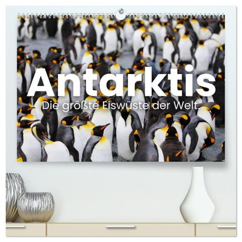 Antarktis - Die größte Eiswüste der Welt. (hochwertiger Premium Wandkalender 2027 DIN A2 quer), Kunstdruck in Hochglanz