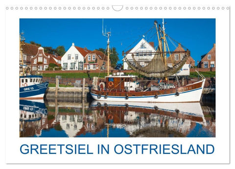 Greetsiel in Ostfriesland (Wandkalender 2027 DIN A3 quer), CALVENDO Monatskalender