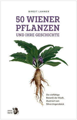 50 Wiener Pflanzen und ihre Geschichte