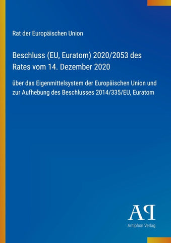 Beschluss (EU, Euratom) 2020/2053 des Rates vom 14. Dezember 2020