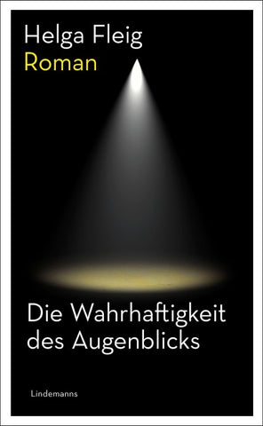 Die Wahrhaftigkeit des Augenblicks