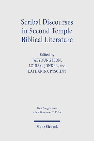 Scribal Discourses in Second Temple Biblical Literature
