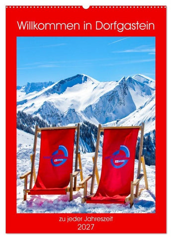 Willkommen in Dorfgastein (Wandkalender 2027 DIN A2 hoch), CALVENDO Monatskalender