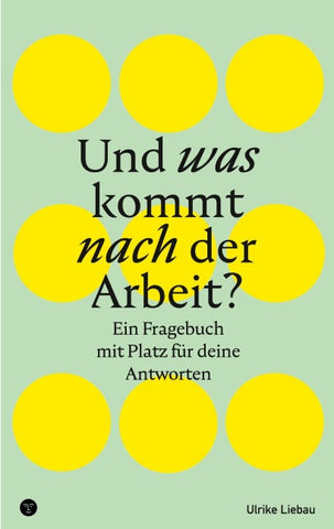 Und was kommt nach der Arbeit?
