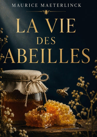La vie des abeilles