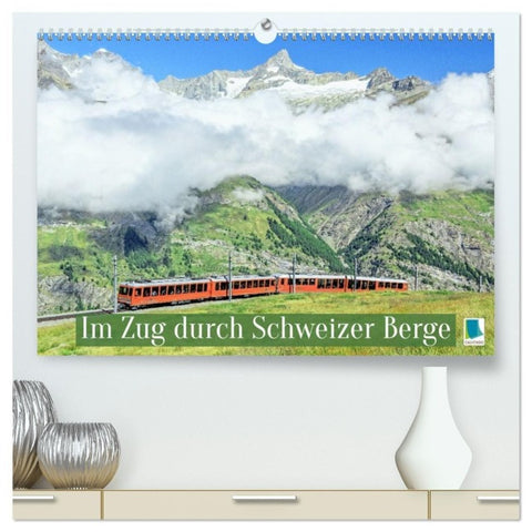 Im Zug durch Schweizer Berge (hochwertiger Premium Wandkalender 2027 DIN A2 quer), Kunstdruck in Hochglanz