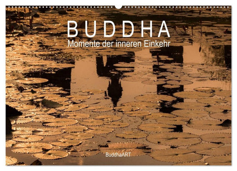 Buddha - Momente der inneren Einkehr (Wandkalender 2026 DIN A2 quer), CALVENDO Monatskalender