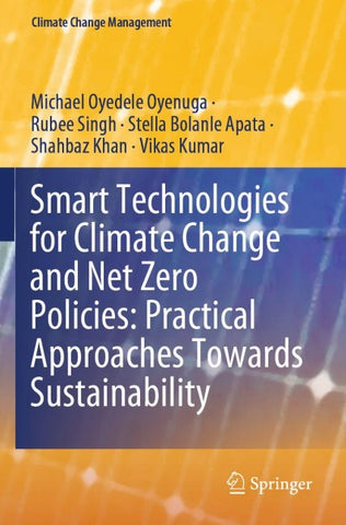Smart Technologies for Climate Change and Net Zero Policies: Practical Approaches Towards Sustainability