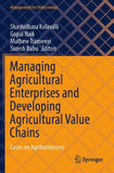 Managing Agricultural Enterprises and Developing Agricultural Value Chains