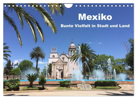 Mexiko - Bunte Vielfalt in Stadt und Land (Wandkalender 2027 DIN A4 quer), CALVENDO Monatskalender