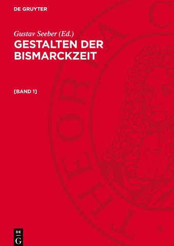 Gestalten der Bismarckzeit. [Band 1]
