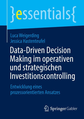 Data-Driven Decision Making im operativen und strategischen Investitionscontrolling