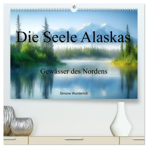 Die Seele Alaskas - Gewässer des Nordens (hochwertiger Premium Wandkalender 2027 DIN A2 quer), Kunstdruck in Hochglanz