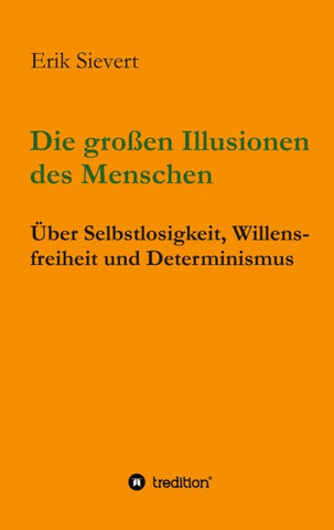 Die großen Illusionen des Menschen