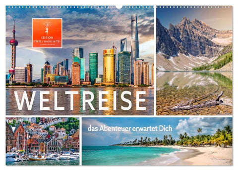 Weltreise - das Abenteuer erwartet Dich (Wandkalender 2026 DIN A2 quer), CALVENDO Monatskalender