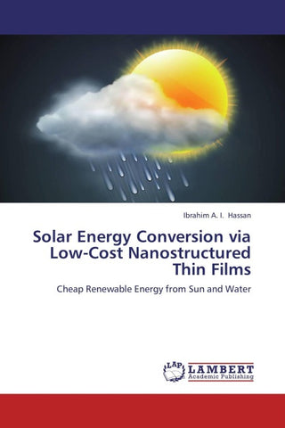 Solar Energy Conversion via Low-Cost Nanostructured Thin Films
