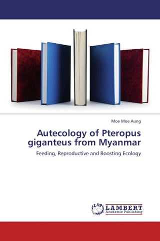 Autecology of Pteropus giganteus from Myanmar