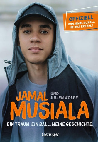 Jamal Musiala. Ein Traum. Ein Ball. Meine Geschichte.