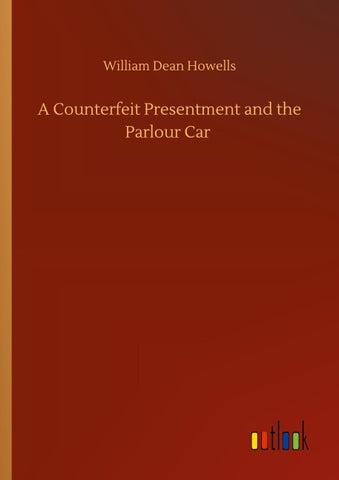 A Counterfeit Presentment and the Parlour Car
