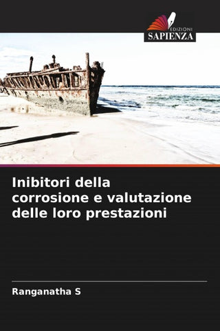 Inibitori della corrosione e valutazione delle loro prestazioni