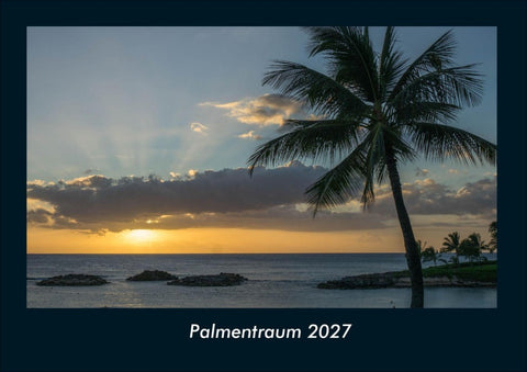 Palmentraum 2027 Fotokalender DIN A4