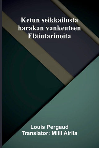 Ketun seikkailusta harakan vankeuteen