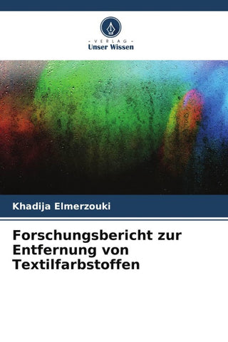 Forschungsbericht zur Entfernung von Textilfarbstoffen