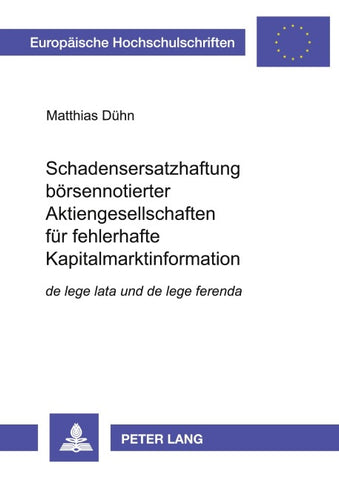 Schadensersatzhaftung börsennotierter Aktiengesellschaften für fehlerhafte Kapitalmarktinformation