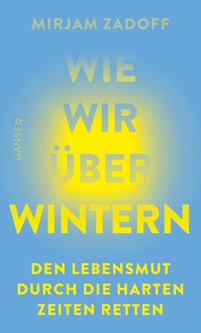 Wie wir überwintern