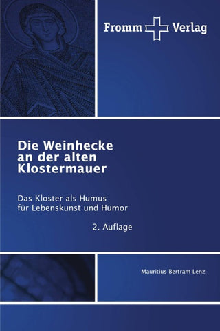 Die Weinhecke an der alten Klostermauer