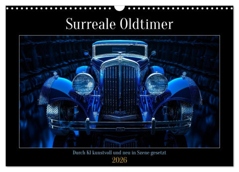 Surreale Oldtimer (Wandkalender 2026 DIN A3 quer), CALVENDO Monatskalender