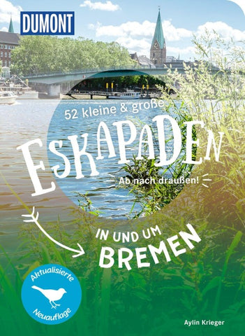 52 kleine & große Eskapaden in und um Bremen
