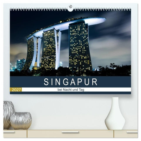 Singapur bei Nacht und Tag (hochwertiger Premium Wandkalender 2027 DIN A2 quer), Kunstdruck in Hochglanz