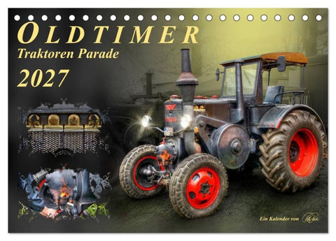 Oldtimer - Traktoren Parade (Tischkalender 2027 DIN A5 quer), CALVENDO Monatskalender