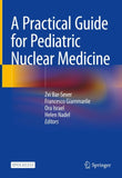 A Practical Guide for Pediatric Nuclear Medicine