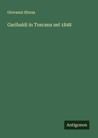 Garibaldi in Toscana nel 1848