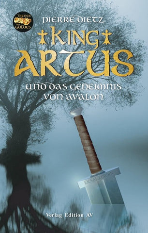 King Artus und das Geheimnis von Avalon