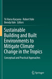 Sustainable Building and Built Environments to Mitigate Climate Change in the Tropics